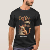 コーヒーは私の趣味　情熱とカフェインの融合 Tシャツ (正面)