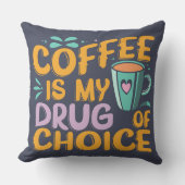 コーヒーは私の選択薬だ クッション (正面)