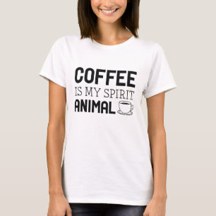 コーヒーは私の霊性の動物だ Tシャツ
