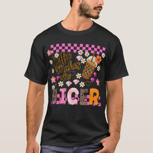 コーヒーは私をより良いデザインにする。 Tシャツ (正面)