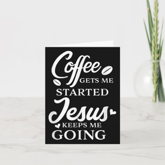 コーヒーは私を取得するイエスは私保がReligiに行くことを開始 カード (正面)