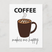 コーヒーは私を幸せにしてくれる コーヒー ポストカード (正面)