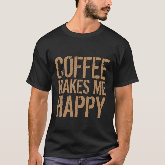 コーヒーは私を幸せにしてくれる Tシャツ (正面)