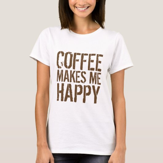 コーヒーは私を幸せにしてくれる Tシャツ (正面)