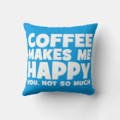 コーヒーは私を幸せにする – おもしろいノベルティ クッション (裏面)