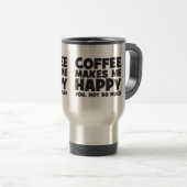 コーヒーは私を幸せにする – おもしろいノベルティ トラベルマグ (正面右)