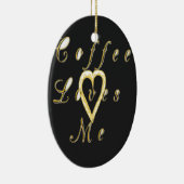 コーヒーは私を愛している。 セラミックオーナメント (右)