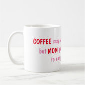コーヒーは私を起こすかもしれないが、母は私与えのエネルギーを私に起こす コーヒーマグカップ (左)