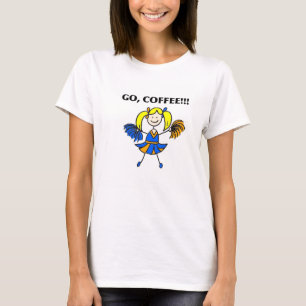 、コーヒーは行きます! チアリーダーのTシャツ(ブロンド) Tシャツ