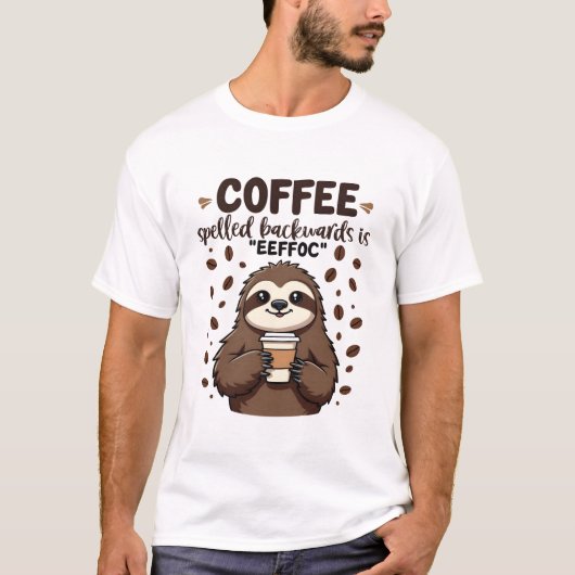 コーヒーは逆にスペルされてeeffoCカフェインスロース Tシャツ (正面)
