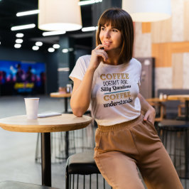 コーヒーは頼間抜け質問 Tシャツ