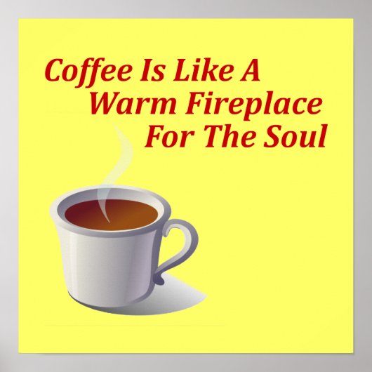 コーヒーは魂の暖炉のようなものだ ポスター (正面)