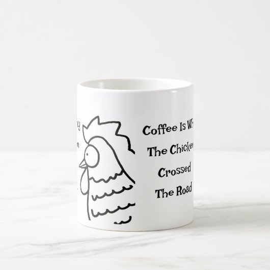 コーヒーは、鶏が道路のマグを渡った理由である コーヒーマグカップ (中央)