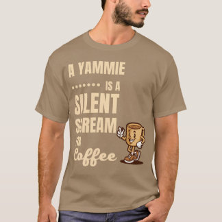 コーヒーへの沈黙の叫び、ヤミー面白い Tシャツ
