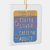 コーヒーまたはカフェイン セラミックオーナメント (右)