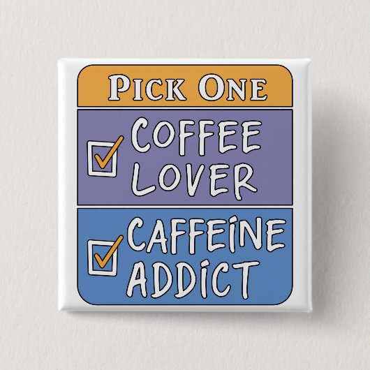 コーヒーまたはカフェイン 缶バッジ (正面)