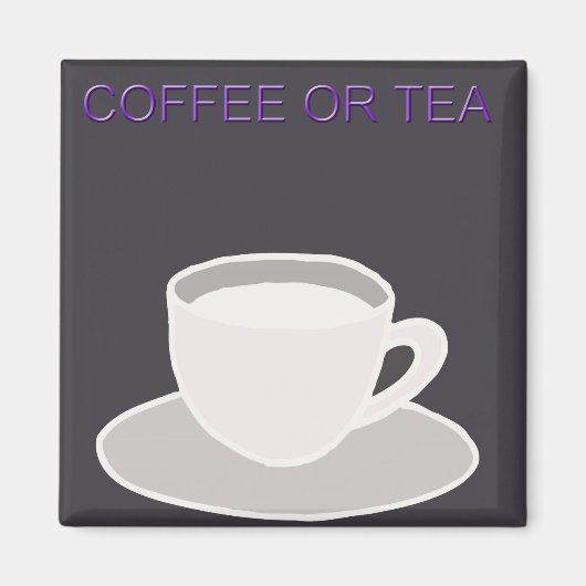 コーヒーまたはティーマグネット – キッチンマグネット マグネット (正面)