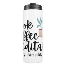 コーヒーめい想を毎日予約独身のする タンブラー