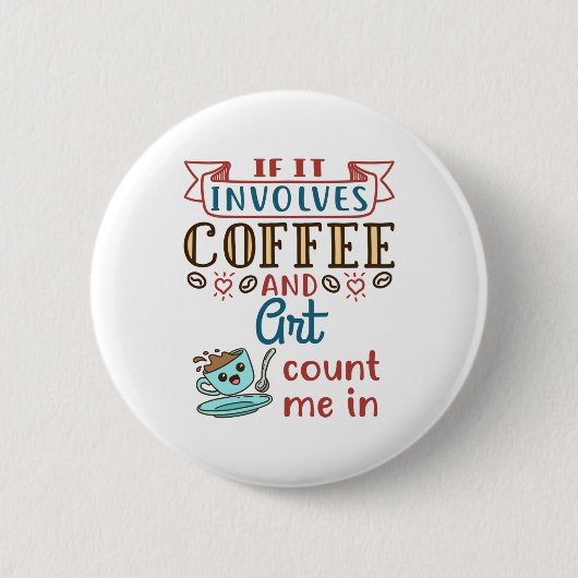 コーヒーもしとアートが私を含む 缶バッジ (正面)