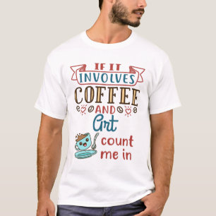 コーヒーもしとアートが私を含む Tシャツ