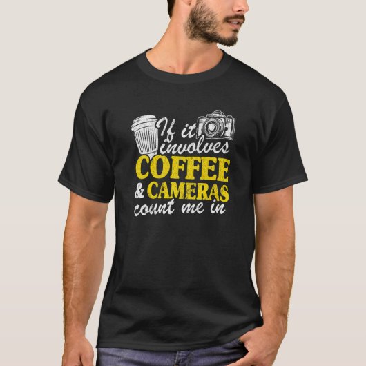 コーヒーもしとカメラが私をフォトで数える Tシャツ (正面)