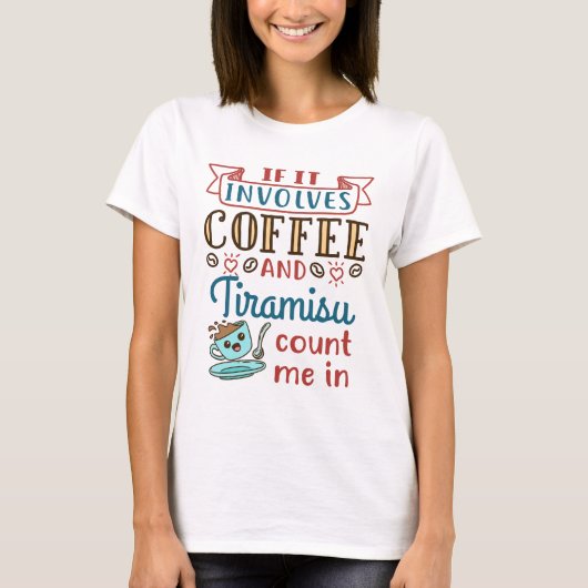 コーヒーもしとティラミスを含む Tシャツ (正面)