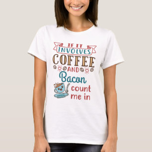 コーヒーもしとベーコンを入れて来る Tシャツ