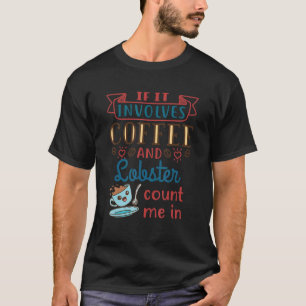 コーヒーもしとロブスターが入ってくる Tシャツ
