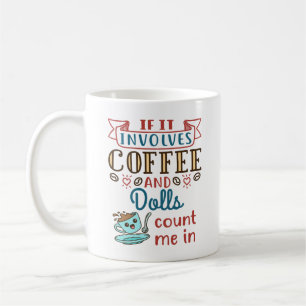 コーヒーもしと人形が私を数える コーヒーマグカップ