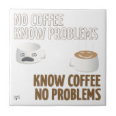コーヒーも問題もない タイル (正面)