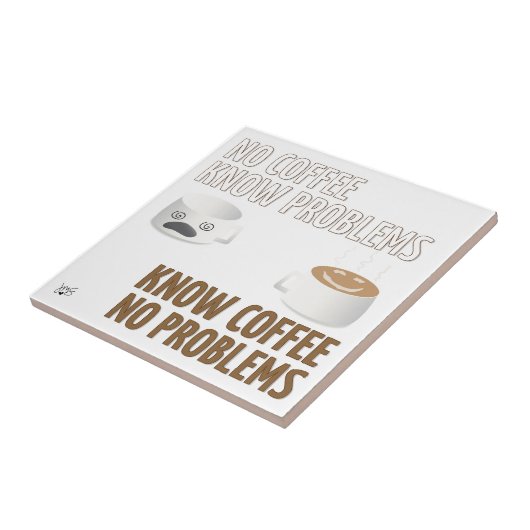 コーヒーも問題もない タイル (側面)