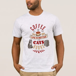 コーヒーや猫、本で暮らしてみる方が良い Tシャツ