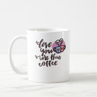 コーヒーよりもっと愛してる かわいいロマンティックデザイン コーヒーマグカップ