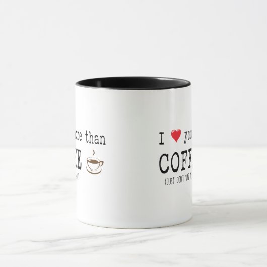 「コーヒーよりも愛してる」おもしろい引用文 マグカップ (中央)