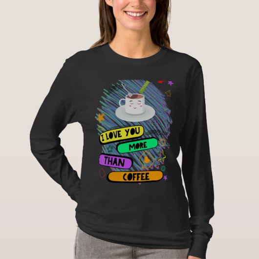 コーヒーよりも愛してる Tシャツ (正面)