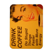 コーヒーより速く愚かなことをする マグネット (縦)