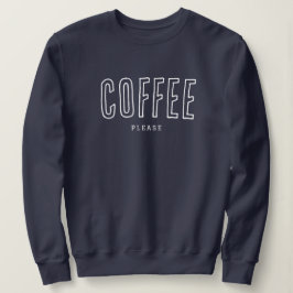 「コーヒーをください」かわいいコーヒー好きユーモアギフト スウェットシャツ