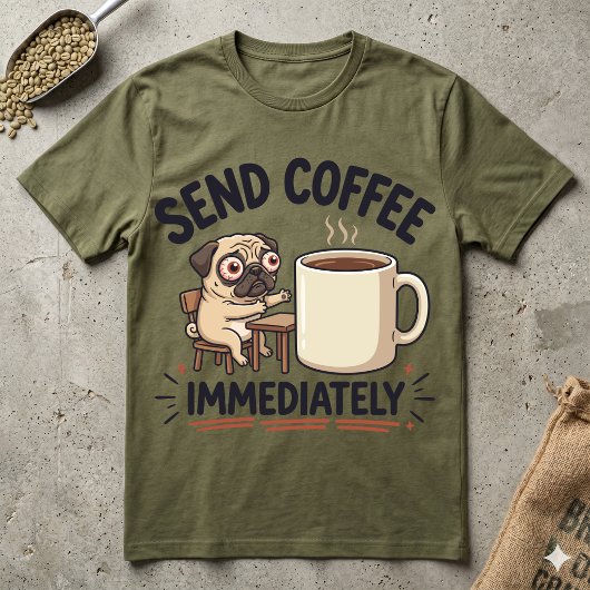 コーヒーをすぐ送れ パグ 寝不足 冗談 朝の挨拶 Tシャツ
