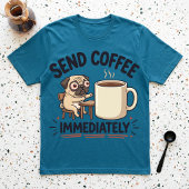 コーヒーをすぐ送れ パグ 寝不足 冗談 朝の挨拶 Tシャツ