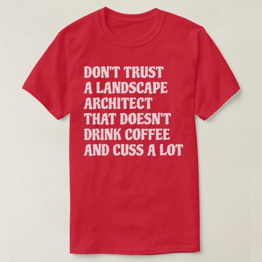 コーヒーをたくさん飲むランドスケープアーキテクト Tシャツ (デザイン正面)