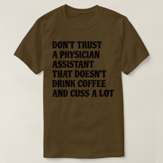 コーヒーをたくさん飲む医師の助手 Tシャツ (デザイン正面)
