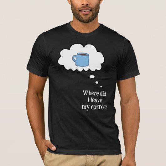 コーヒーをどこに置いたっけ?Tシャツ Tシャツ (正面)