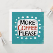 コーヒーをもっと飲むグリーティングカード カード (正面/裏面インサイチュ)