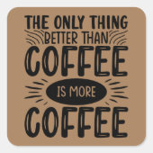 コーヒーをもっと飲む スクエアシール (正面)