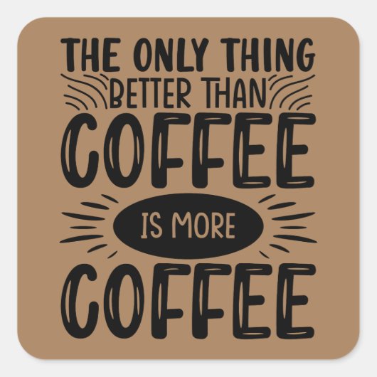 コーヒーをもっと飲む スクエアシール (正面)