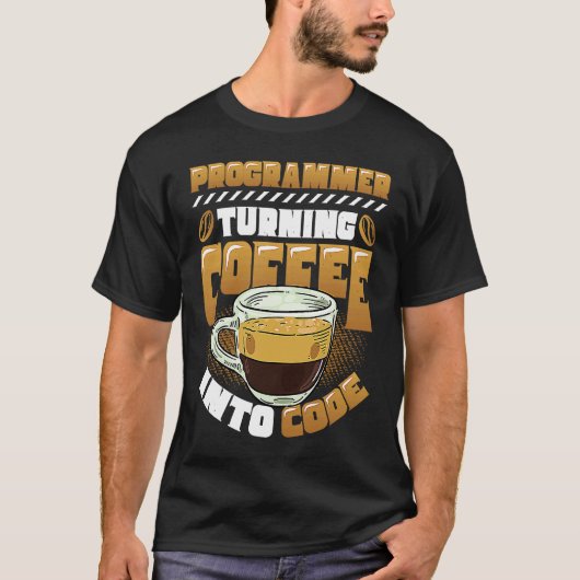 コーヒーをコードプログラマに変えるプログラマ Tシャツ (正面)