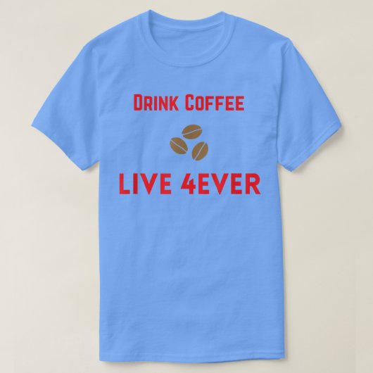 コーヒーをライブ4Everで飲む Tシャツ (デザイン正面)