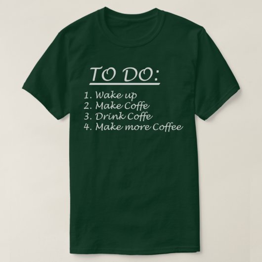 コーヒーをリストかわいいおもしろい引用文 Tシャツ (デザイン正面)
