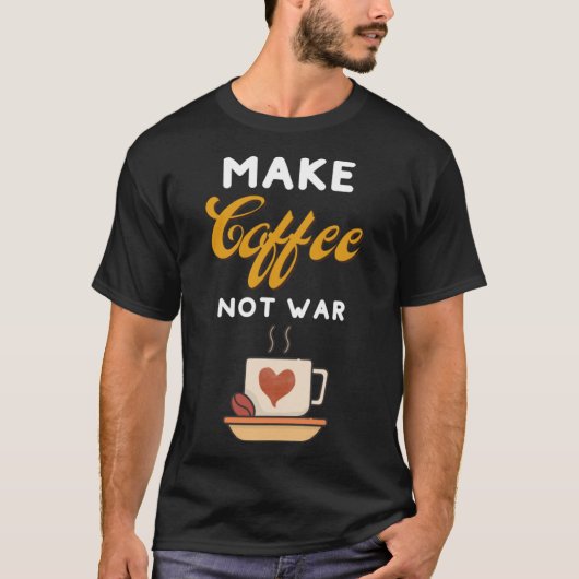 コーヒーを作るNot WarコーヒーメーカーBarista Tシャツ (正面)