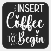 コーヒーを入れユーモアのある引用文 スクエアシール (正面)